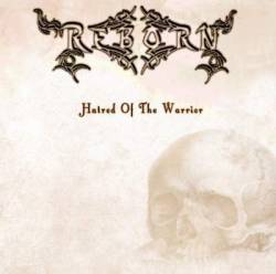 Reborn (TUR) : Hatred of the Warrior